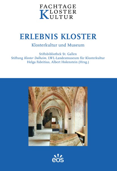 Titel von "Fachtage Klosterkultur, Bd. 2", Motiv: Kreuzgang im ehemaligen Kloster Dalheim