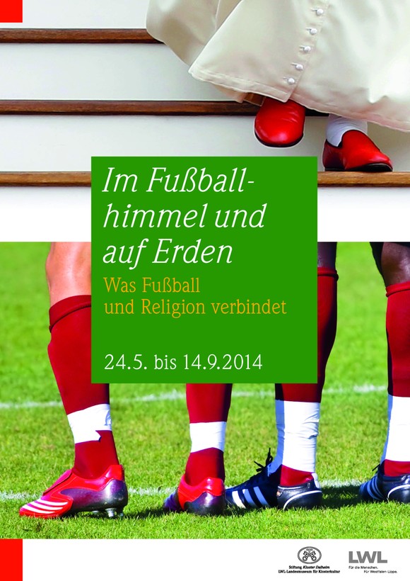 Ausstellungsplakat zu "Im Fußballhimmel und auf Erden. Was Fußball und Religion verbindet" (2014).